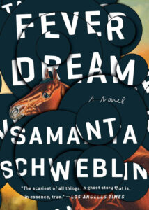 Cover of Fever Dream by Samanta Schweblin