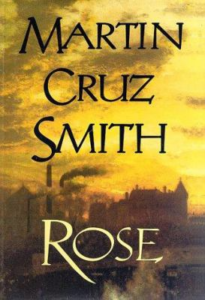 Rose by Martin Cruz Smith