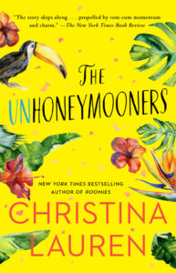 The Unhoneymooners by Christina Lauren. All yellow cover with green and red florals and a yellow billed toucan.