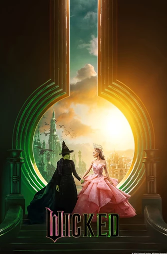 Wicked movie poster featuring Ariana Grande and Cynthia Erivo, as Glinda and Elphaba respectively.