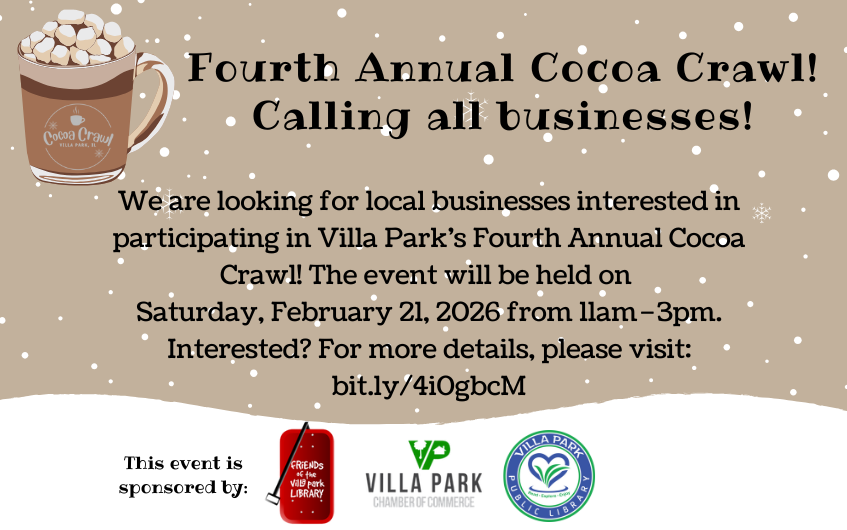 Fourth Annual Cocoa Crawl! Calling all businesses! We are looking for local businesses interested in participating in Villa Park